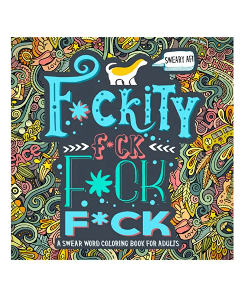 A Swear Word Coloring Book For Adults Fuckity Fuck Fuck Fuck