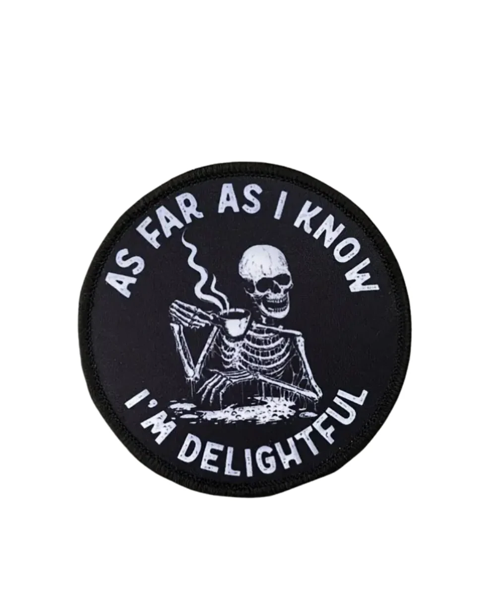 As Far As I Know I'm Delightful Patch
