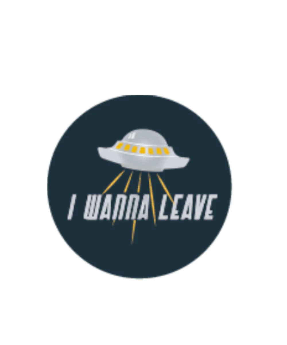 I Wanna Leave Sticker