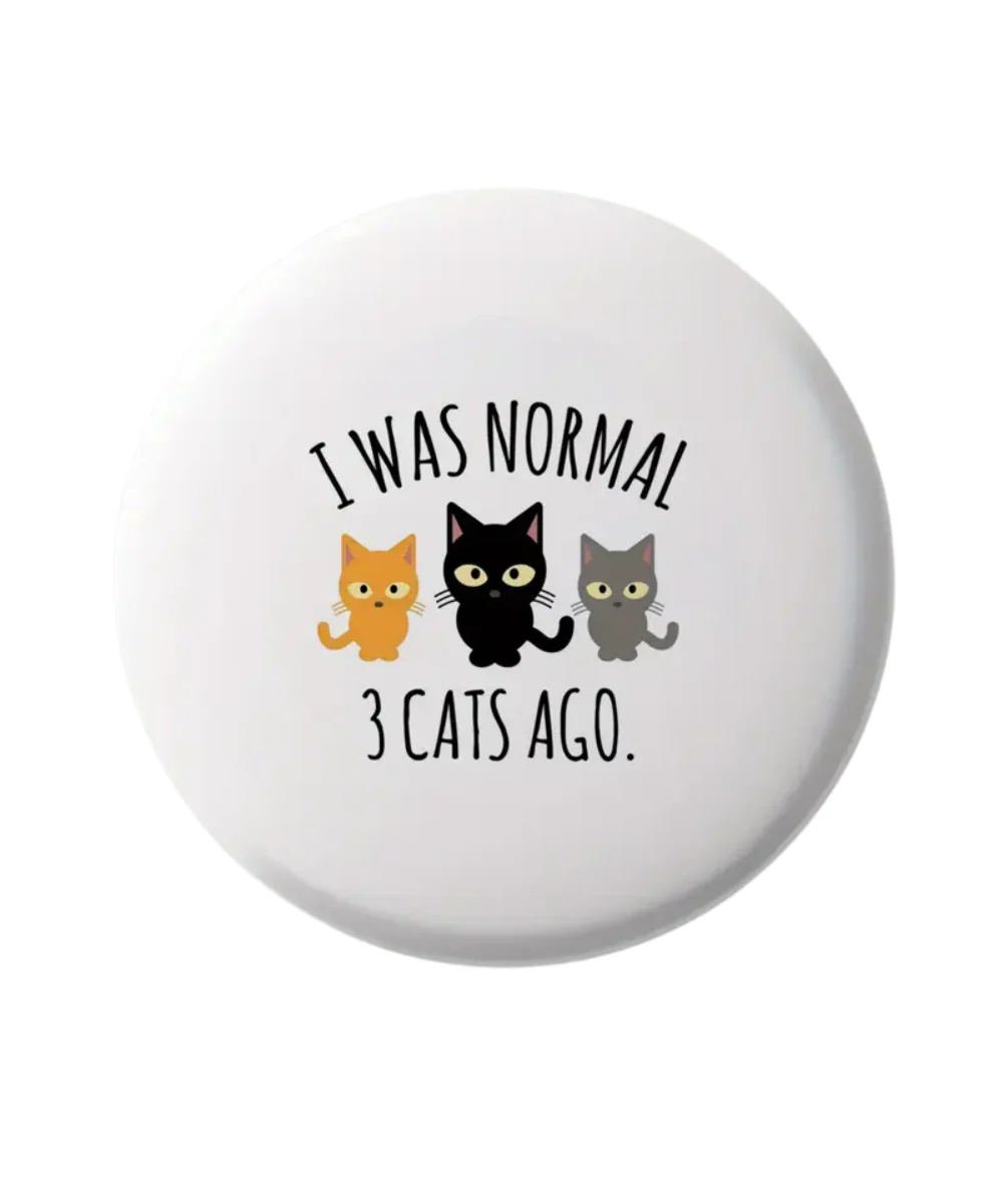I Was Normal 3 Cats Ago Magnet