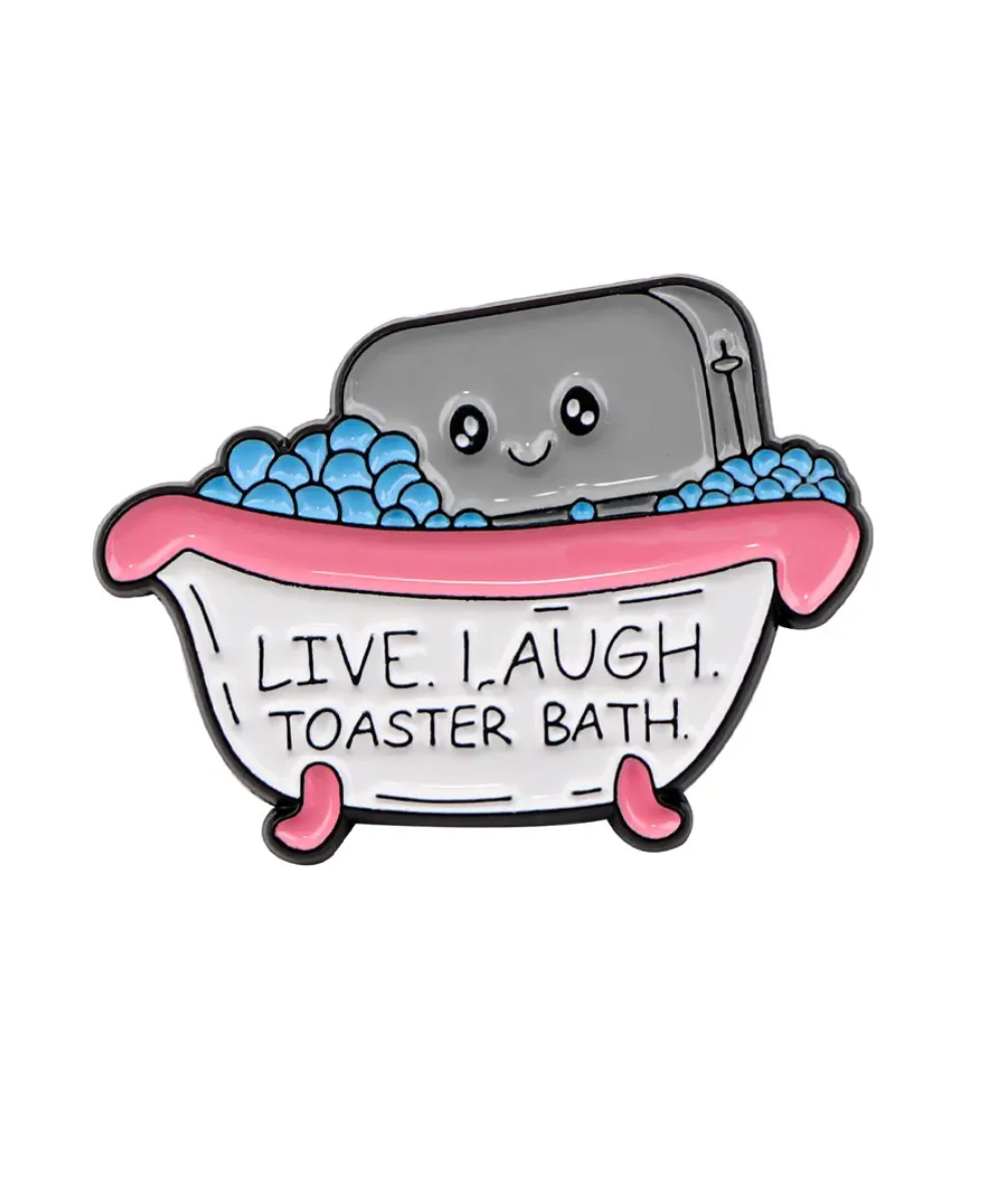 Live Laugh Toaster Bath Pin