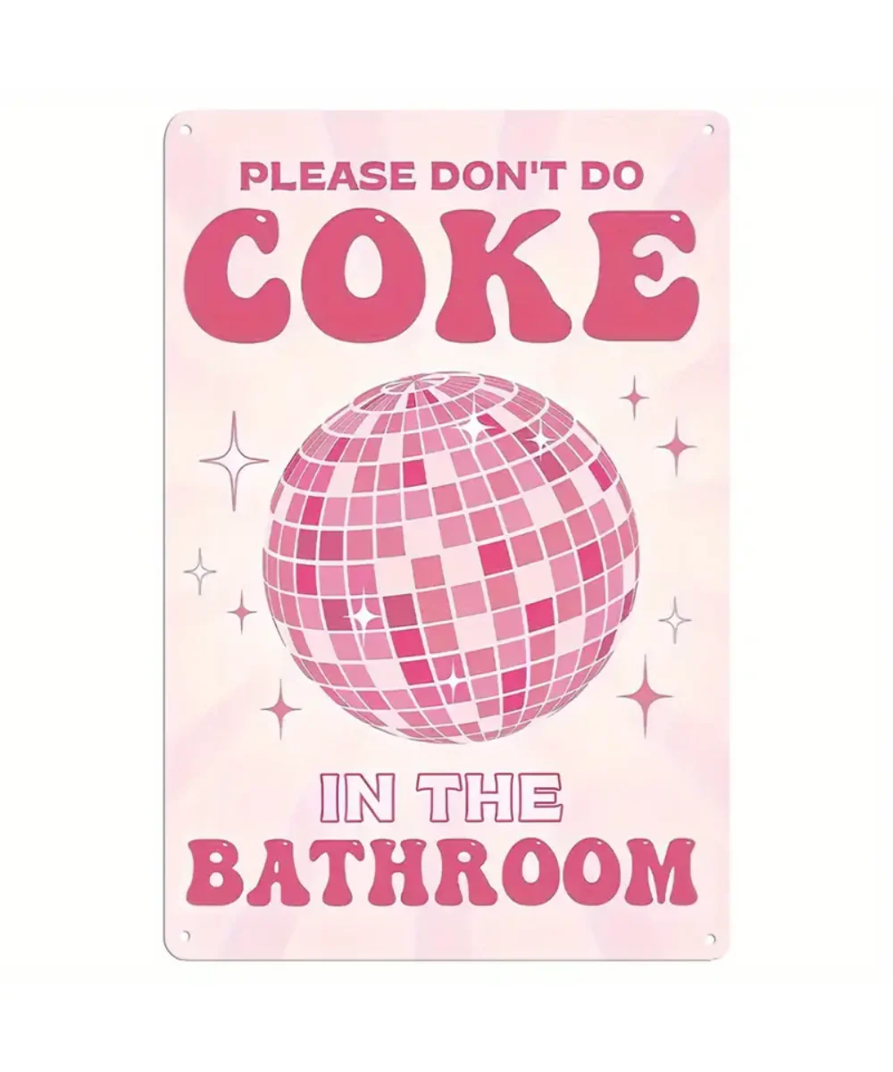 Please Don't Do Coke In The Bathroom Tin Sign