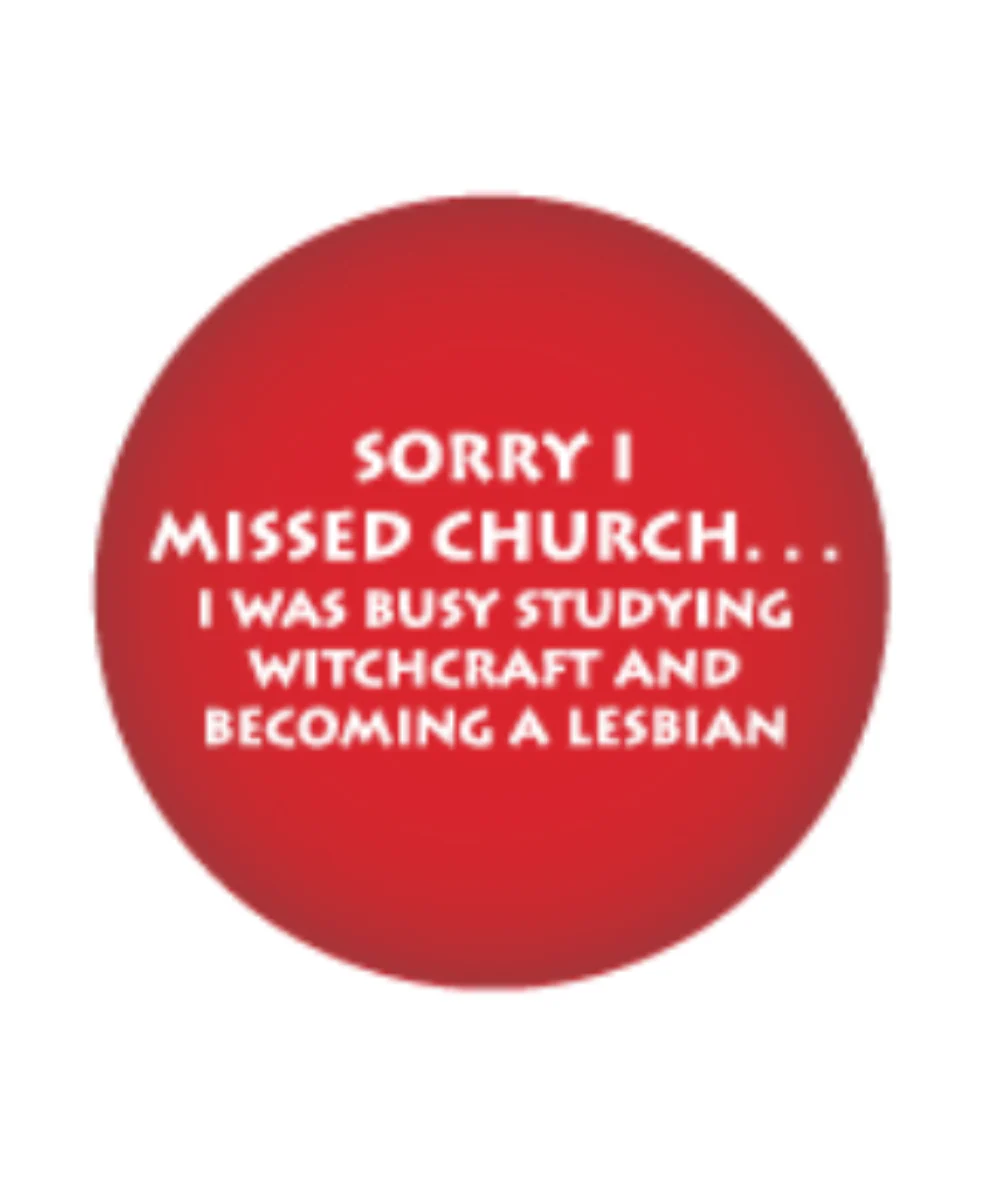 Sorry I Missed Church Button