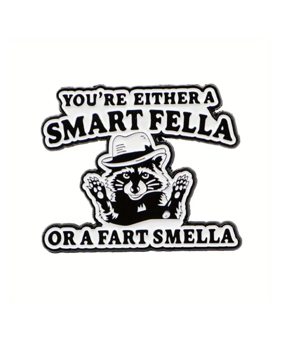 You're Either A Smart Fella Pin